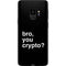 Bro You Crypto Galaxy S9 Skin